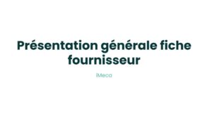 3.1 - Présentation générale fiche fournisseur