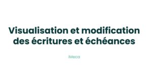 17.3 Visualisation et modification des écritures et échéances