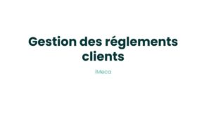 11.1 - Gestion des réglements clients
