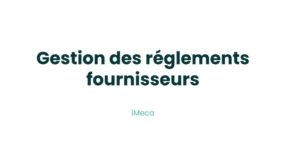 13.1 - Gestion des réglements fournisseurs