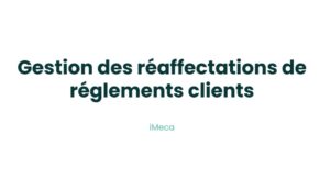 11.2 - Gestion des réaffectations de réglements clients