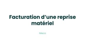8.1 - Facturation d'une reprise matériel